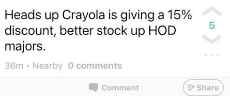 Screenshot of a YikYak that reads, "Heads up Crayola is giving a 15% discount, better stock up HOD majors."