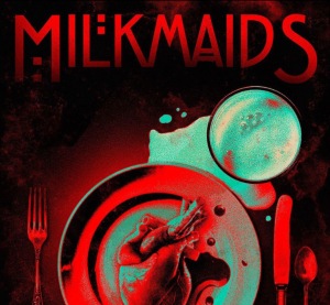 Promotional poster for “Milkmaids.”