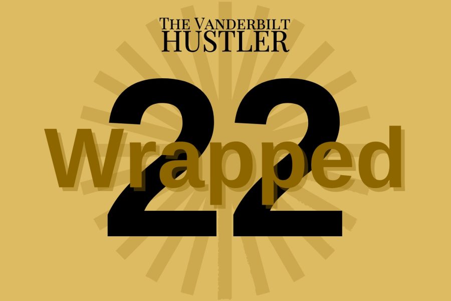 Graphic depicting the words The Vanderbilt Hustler, 22 Wrapped (Hustler Multimedia/Lexie Perez)