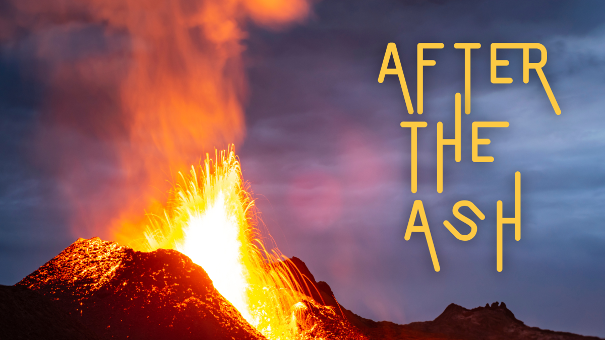 Cover for 'After The Ash.' Shows an erupting volcano with the words "After The Ash." (Hustler Multimedia/Jaylan Sims) *Photo obtained through Canva under fair educational usage.