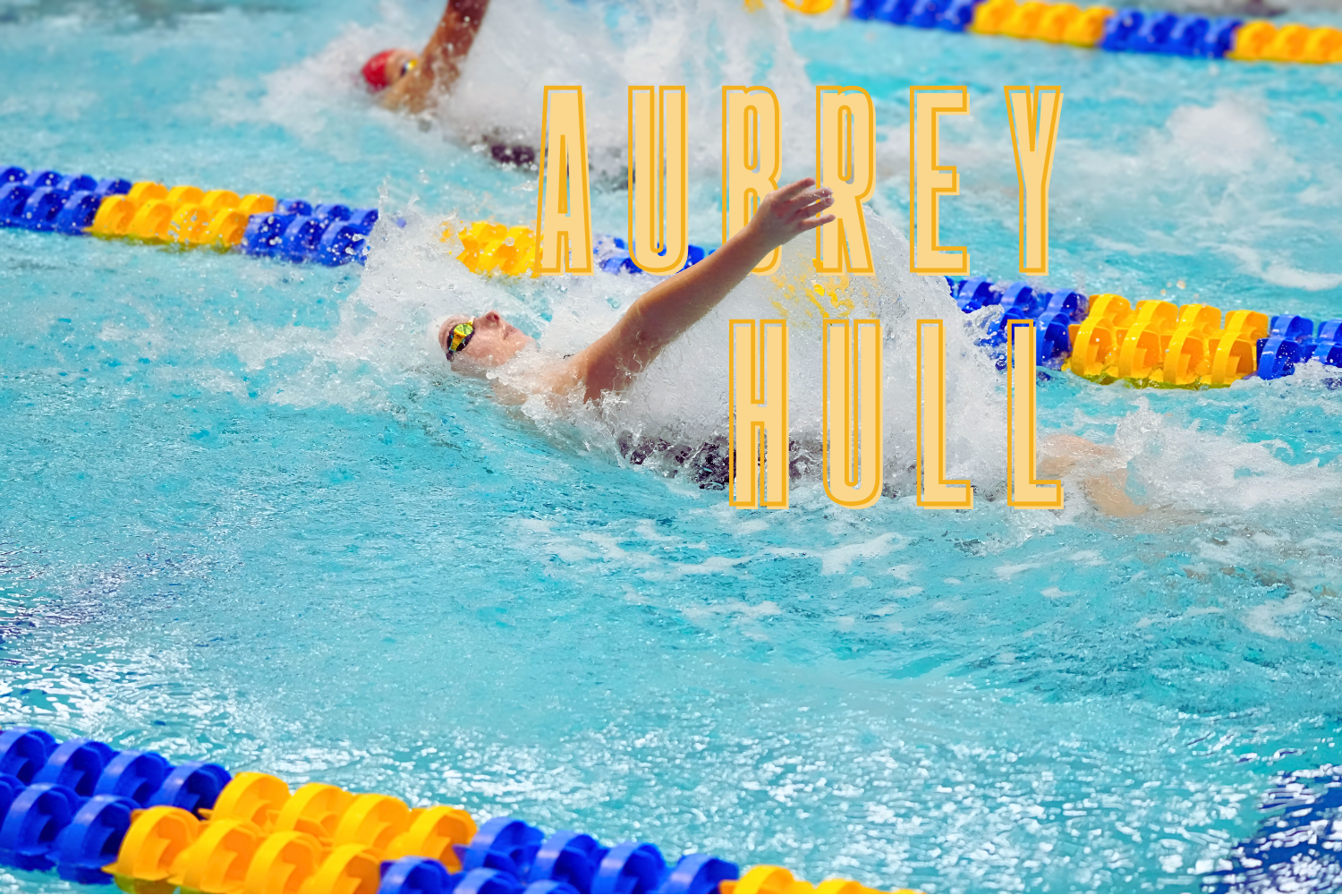 Aubrey Hull swims the backstroke with her name in bold letters in the foreground. (Hustler Multimedia/Sragvi Dara)